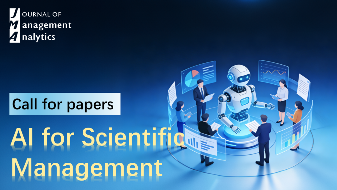 Call for Papers: Special Issue on AI for Scientific Management: Advancing Decision Science through Artificial Intelligence